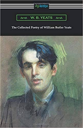 The Collected Poetry of William Butler Yeats