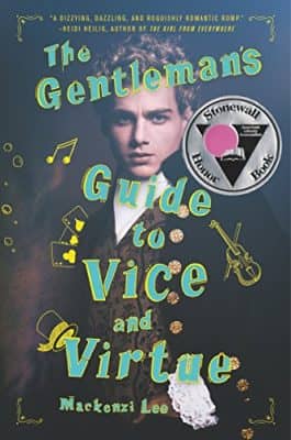The Gentleman’s Guide to Vice and Virtue by Mackenzie Lee