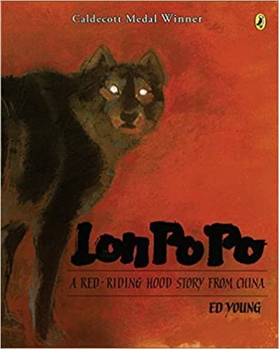 Lon Po-Po: A Red Riding Hood Tale from China by Ed Young
