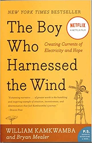 The Boy Who Harnessed the Wind by Bryan Mealer and William Kamkwamba