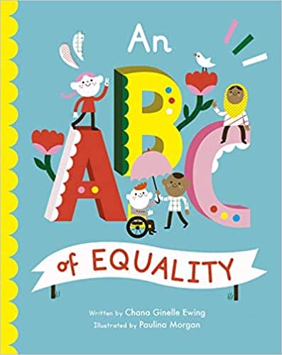 An ABC of Equality by Chana Ginelle Ewing, illustrated by Paulina Morgan