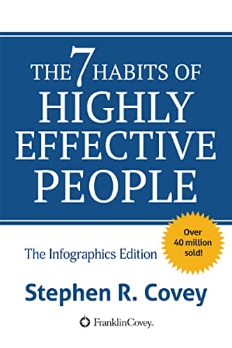 “The 7 Habits of Highly Effective People” by Stephen Covey