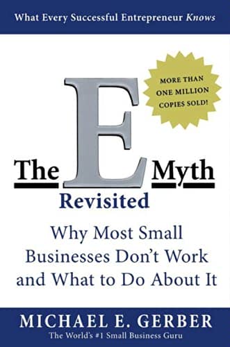 “The E-Myth Revisited” by Michael Gerber