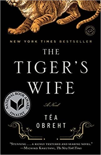 The Tiger’s Wife by Tea Obreht