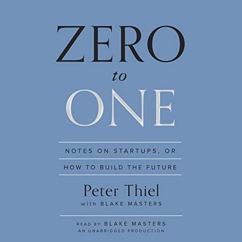 “Zero to One” by Peter Thiel
