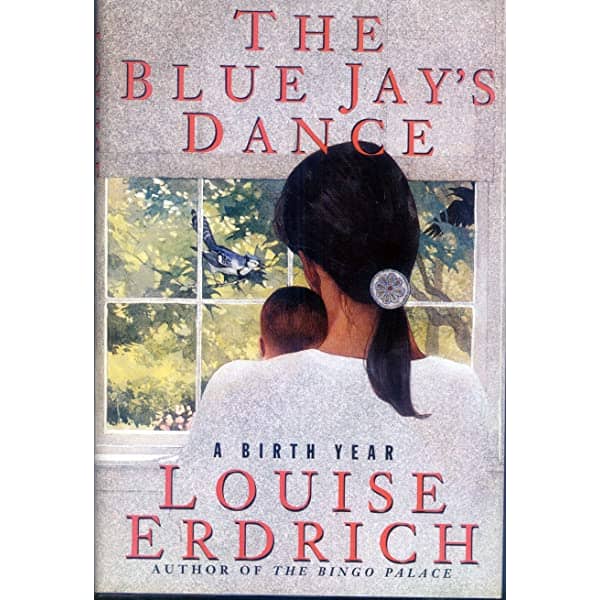 The Blue Jay’s Dance: A Birth Year (1995)