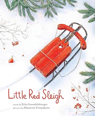 Little Red Sleigh A Heartwarming Christmas