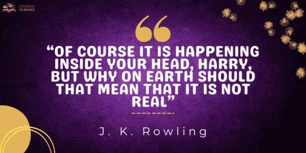 Of course it is happening inside your head, Harry, but why on earth should that mean that it is not real