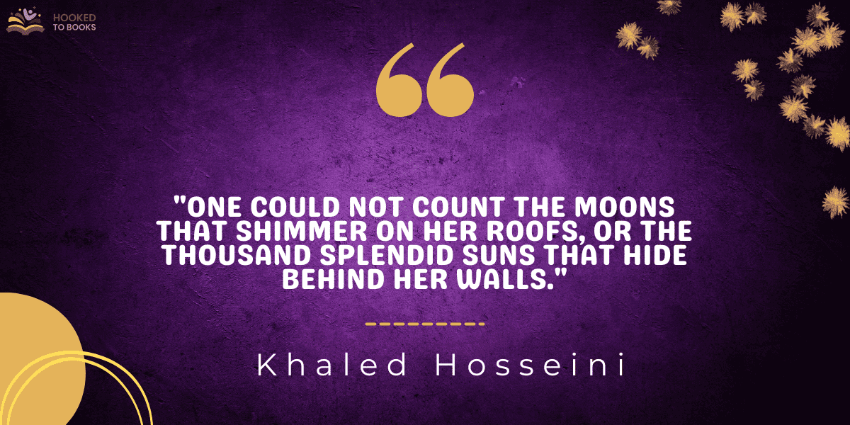 "One could not count the moons that shimmer on her roofs, or the thousand splendid suns that hide behind her walls."