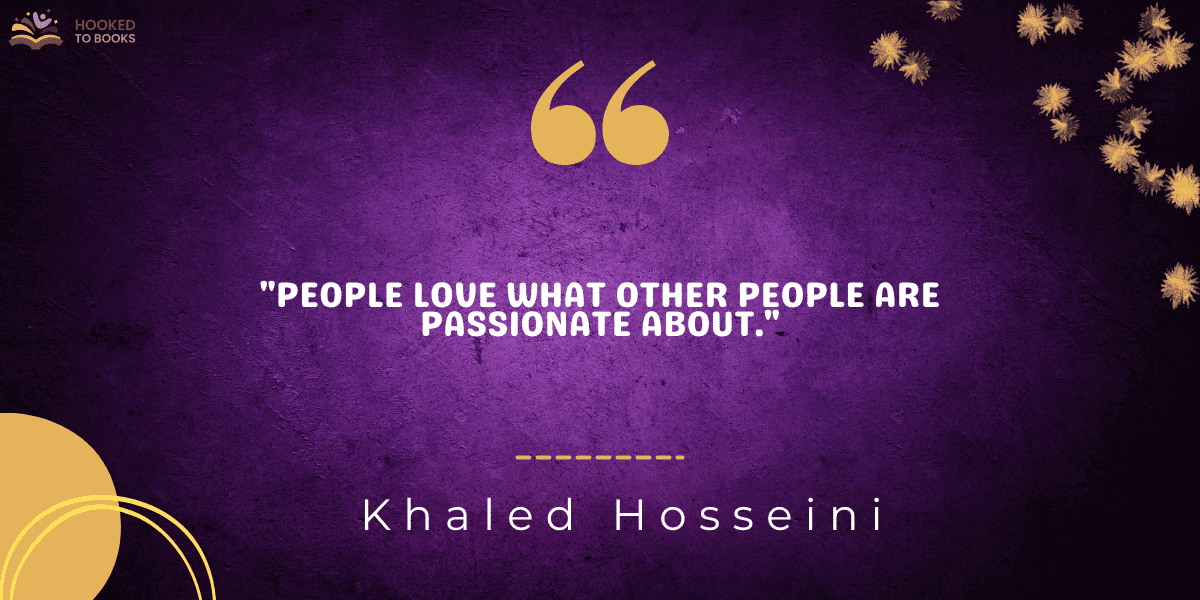 "People love what other people are passionate about."