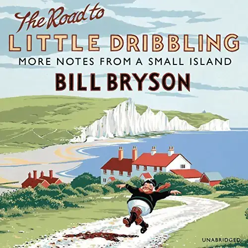 The Road to Little Dribbling by Bill Bryson