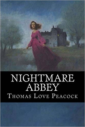 Nightmare Abbey by Thomas Love Peacock