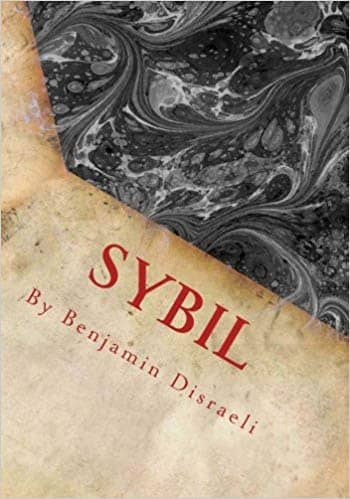 Sybil by Benjamin Disraeli