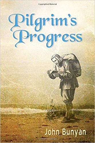 The Pilgrim’s Progress by John Bunyan