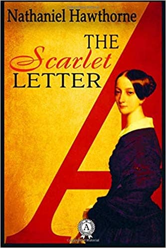 The Scarlet Letter by Nathaniel Hawthorne