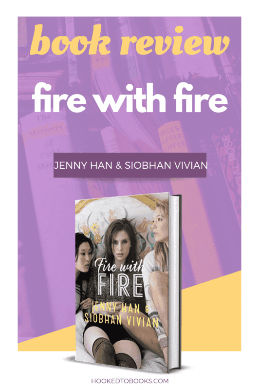 Fire with Fire by Jenny Han and Siobhan Vivian