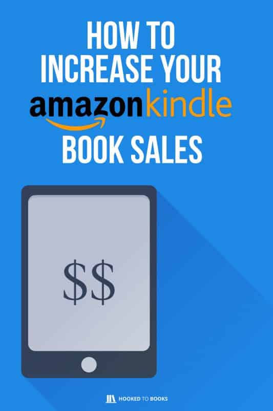 How to Increase Your Amazon Kindle Book Sales - Hooked To Books