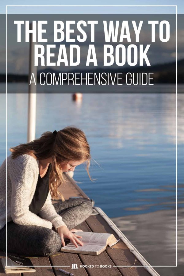 The Best Way to Read a Book - A Comprehensive Guide - Hooked To Books