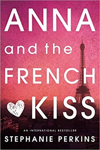Stephanie Perkins - Anna, and the French Kiss