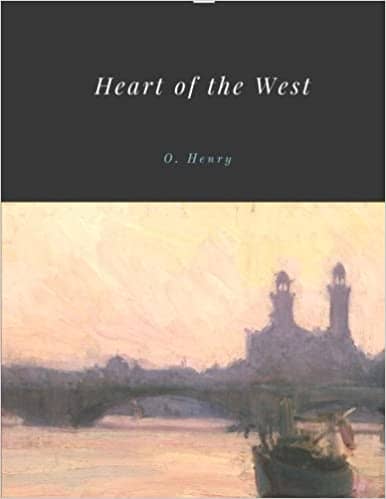 O. Henry - Heart of the West