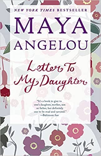 Maya Angelou - Letter to My Daughter