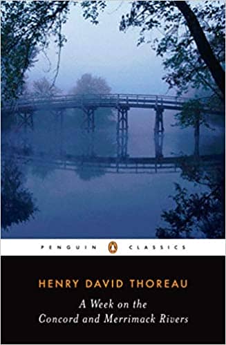 Henry David Thoreau - A Week on the Concord and Merrimack Rivers