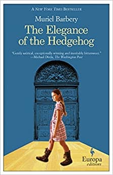 Muriel Barbery - The Elegance of the Hedgehog