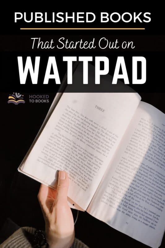 11 Published Books That Started Out On Wattpad - Hooked To Books