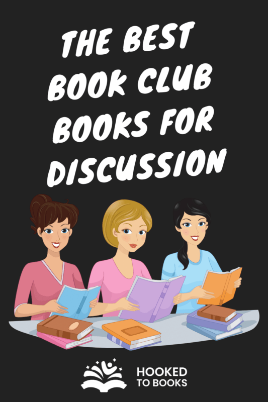 5 Best Book Club Books For Discussion In 2024 Hooked To Books