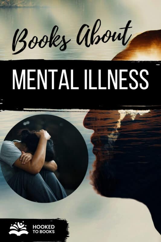 10 Best Books About Mental Illness in 2024 - Hooked To Books