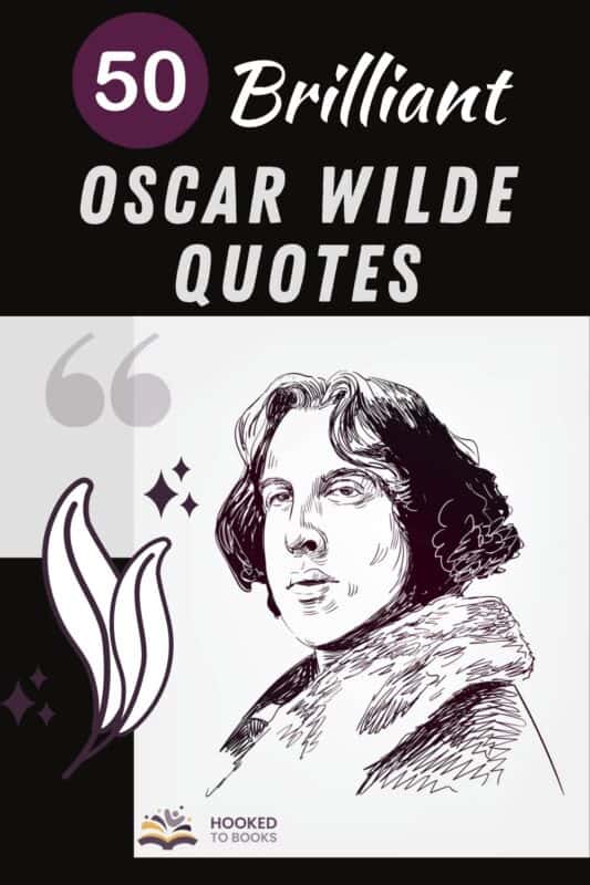 50 Brilliant Oscar Wilde Quotes Hooked To Books