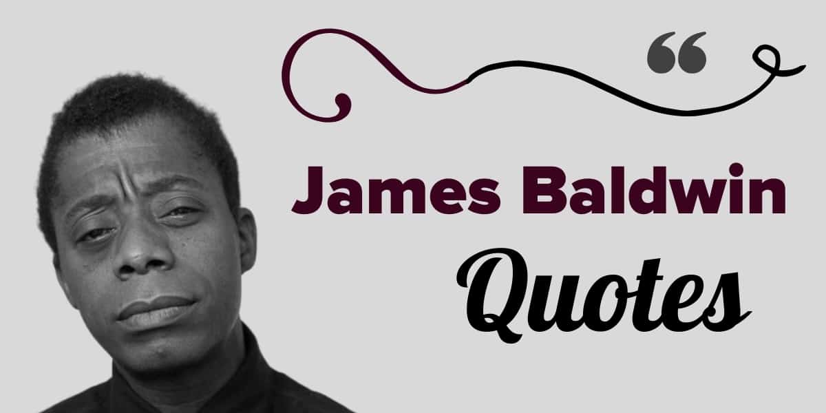 20 Inspiring James Baldwin Quotes - Hooked To Books