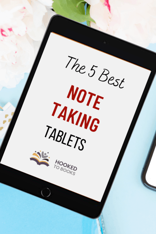 5 Best Tablets for Note Taking Hooked To Books