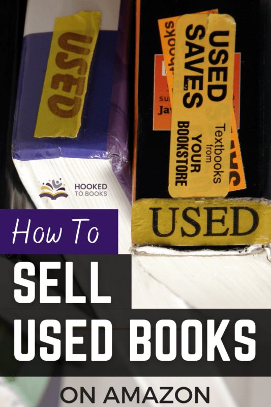 How to Sell Used Books on Amazon - Hooked To Books