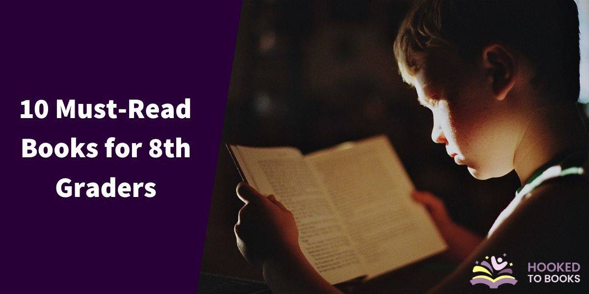 10-must-read-books-for-8th-graders-hooked-to-books