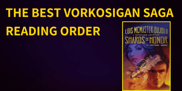 The Best Vorkosigan Saga Reading Order