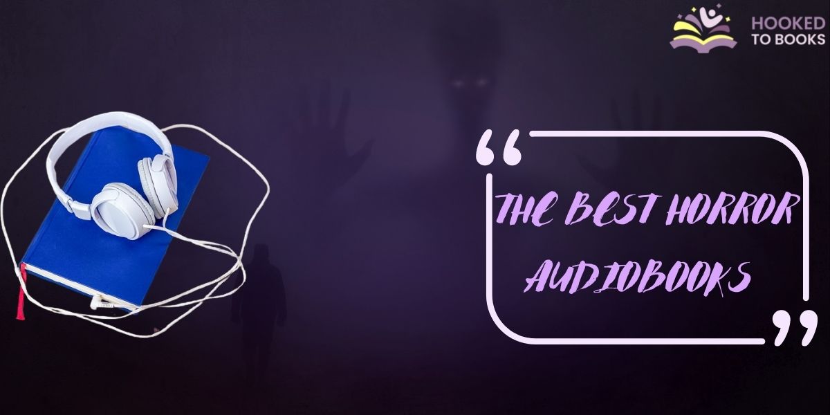 Best Horror Audiobooks in 2022 HookedToBooks