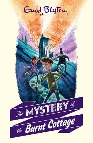 The Mystery of the Burnt Cottage (The Five Find-Outers Book 1)