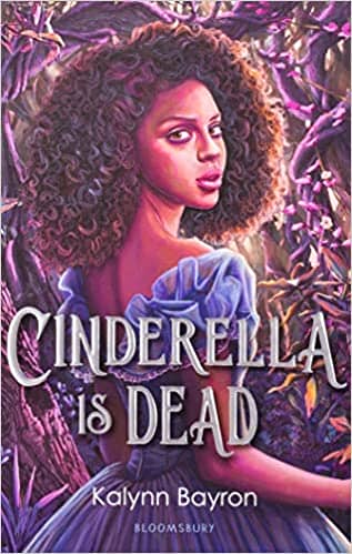 Cinderella is Dead by Kalynn Bayron