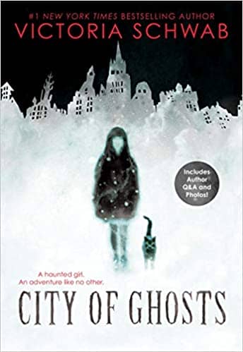 City of Ghosts By Victoria Schwab