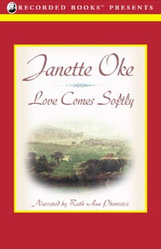 Love Comes Softly by Janette Oke