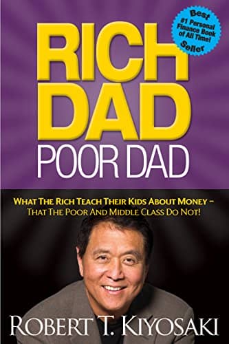 “Rich Dad Poor Dad” by Robert Kiyosaki