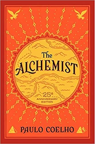 The Alchemist A Fable About Following Your Dream by Paulo Coelho