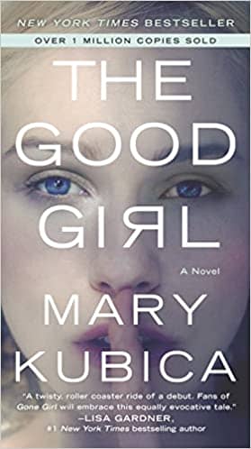 The Good Girl by Mary Kubica