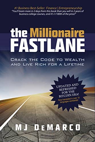 “The Millionaire Fastlane” by MJ DeMarco