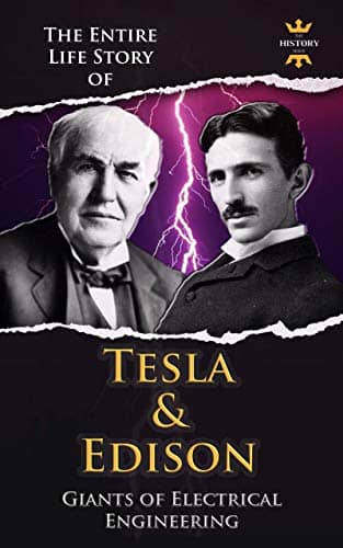 Tesla and Edison Two Outstanding Inventors by The History Hour