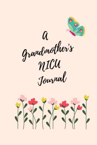 A Grandmother’s NICU Journal