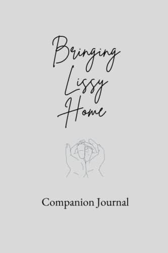 Bringing Lissy Home Companion Journal