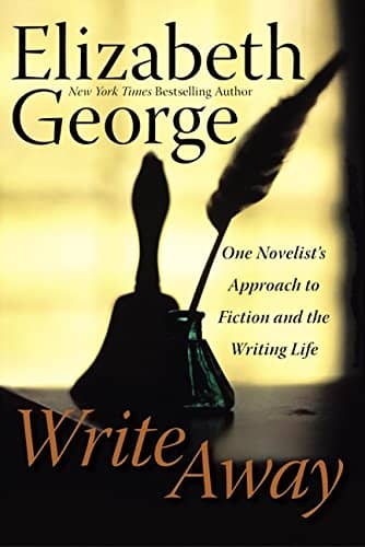 Write Away- One Novelist's Approach to Fiction and the Writing Life (2004)