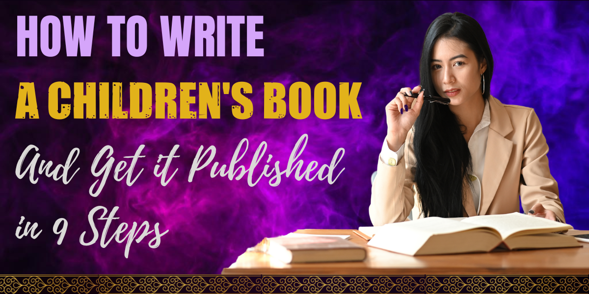 how-to-write-a-children-s-book-and-get-it-published-in-9-steps